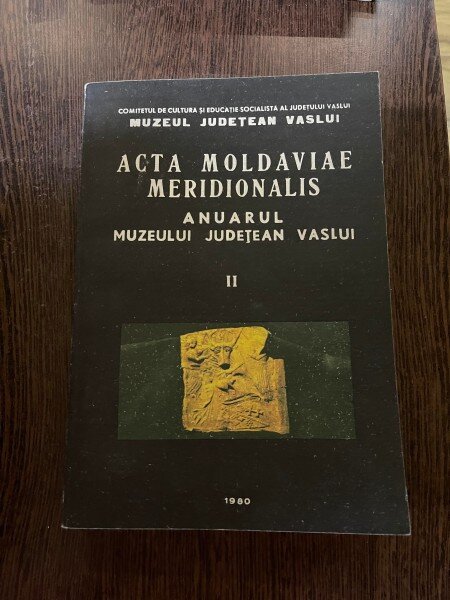 Acta Moldaviae Meridionalis Anuarul Muzeului Judetean Vaslui II