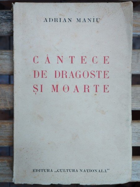 Adrian Maniu - Cantece de Dragoste si Moarte