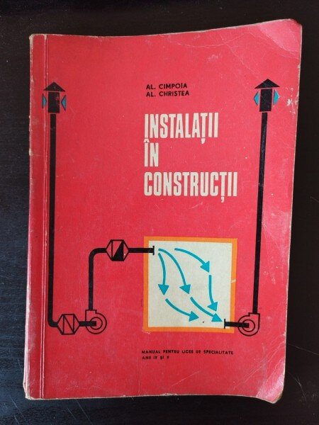 Al. Cimpoia, Al. Christea - Instalatii in Constructii