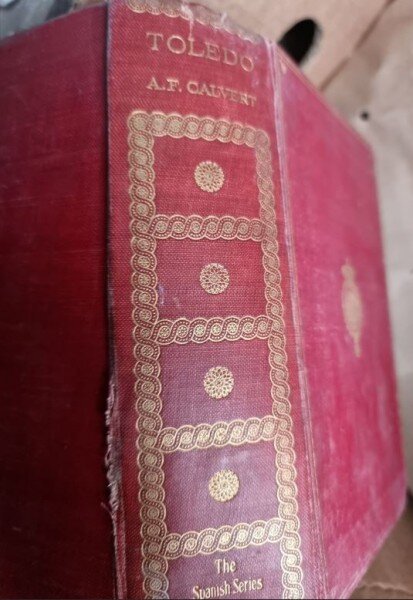 Albert Calvert - Toledo. An Historical and descriptive account of the "City of Generations"
