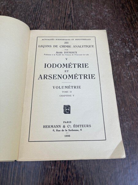 Alcide Jouniaux V. Iodometrie et Arsenometrie Volumetrie Tome II Chapitre V (1936)