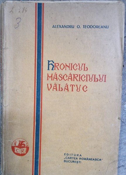 Alexandru O. Teodoreanu - Hronicul Mascariciului Valatuc