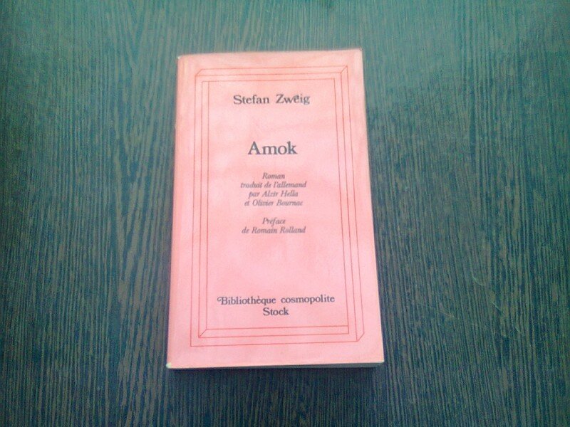 AMOK - STEFAN ZWEIG  (CARTE IN LIMBA FRANCEZA)