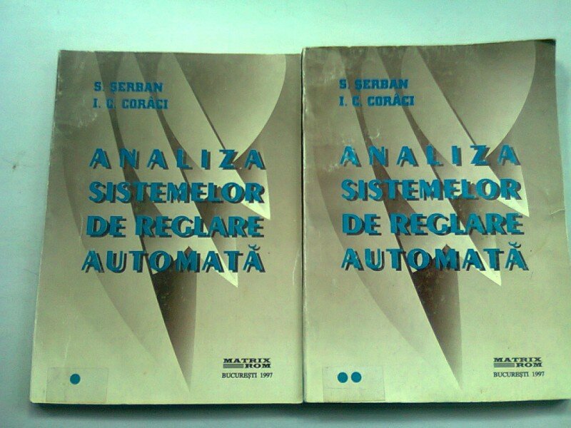 ANALIZA SISTEMELOR DE REGLARE AUTOMATA - S. SERBAN   2 VOLUME