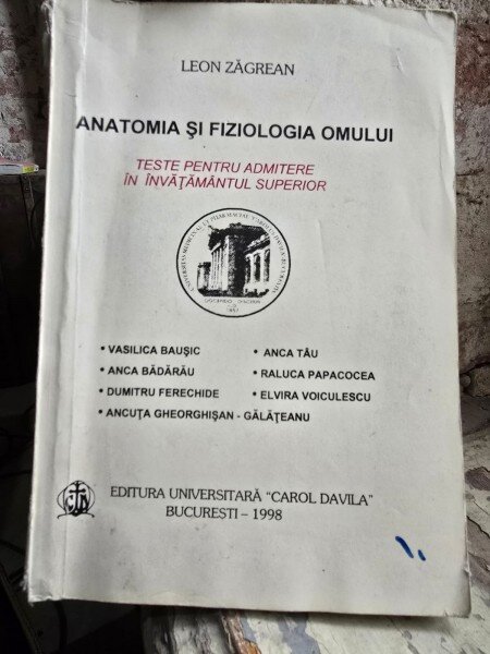 Anatomia si fiziologia omului - Leon Zagrean (teste pentru admiterea in invatamantul superior)