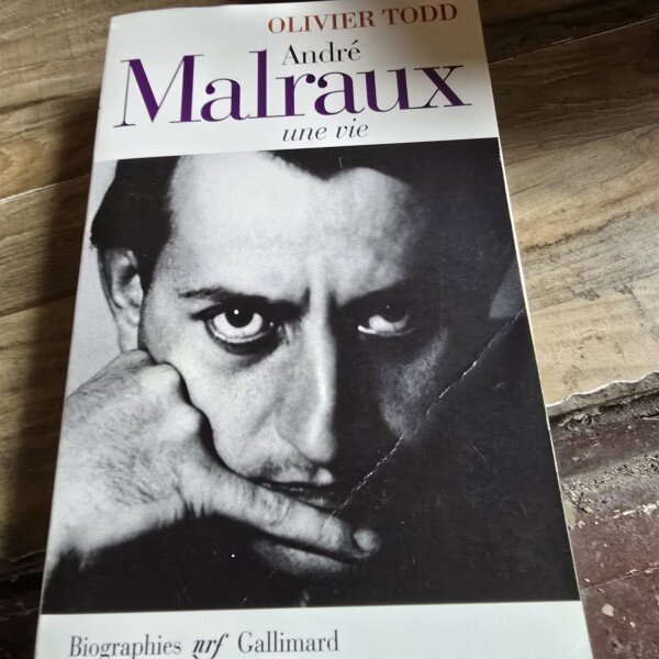 Andre Malraux, une vie - Olivier Todd