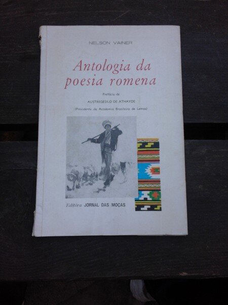 ANTOLOGIA DA POESIA ROMENA - NELSON VAINER  (CARTE IN LIMBA PORTUGHEZA, CU DEDICATIA AUTORULUI PENTRU EUGEN ATANASIU)