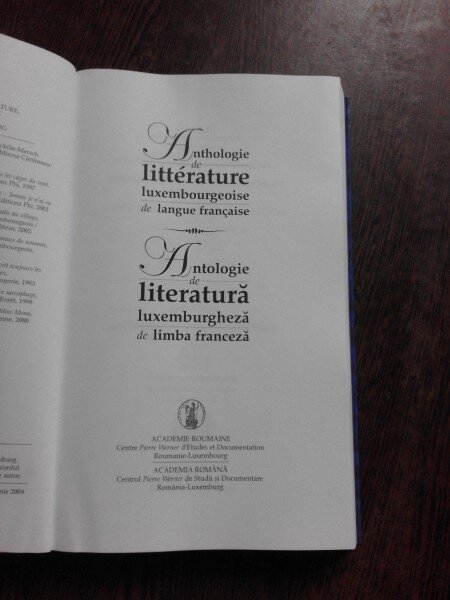 ANTOLOGIE DE LITERATURA LUXEMBURGHEZA DE LIMBA FRANCEZA/ANTHOLOGIE DE LITTERATURE LUXEMBOURGGEOISE DE LANGUE FRANCAISE