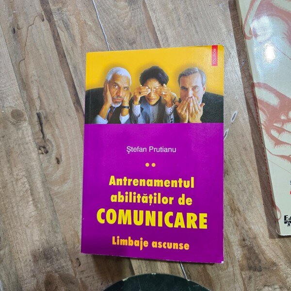 Antrenamentul abilitatilor de comunicare, vol.II  limbaje ascunse - Stefan Prutianu