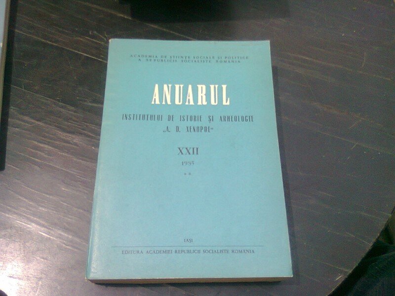 ANUARUL INSTITUTULUI DE ISTORIE A.D. XENOPOL 1985  PARTEA A DOUA