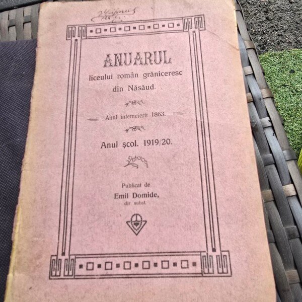 Anuarul liceului roman graniceresc din Nasaud 1919/20 - Emil Domide