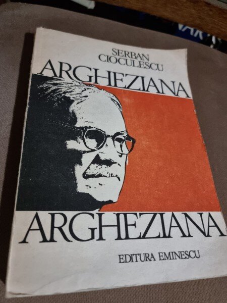 Argheziana - Serban Cioculescu