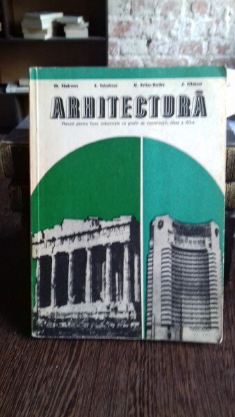 ARHITECTURA - I. GALESEANU   MANUAL CALASA A XII-A