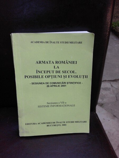 ARMATA ROMANIEI LA INCEPUT DE SECOL, POSIBILE OPTIUNI SI EVOLUTII