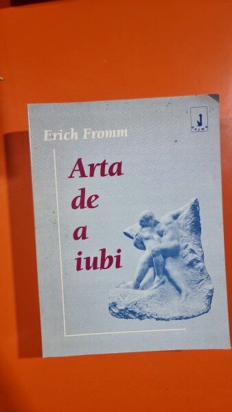 ARTA DE A IUBI - ERICH FROMM