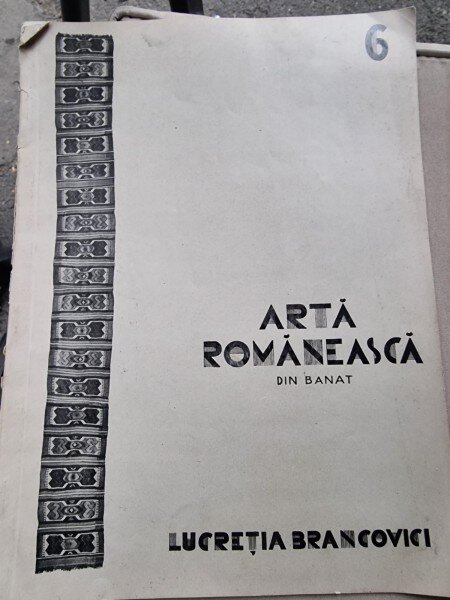 Arta Romaneasca din Banat - Lucretia Brancovici vol.6/1930