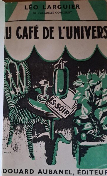 Au cafe de l'Univers - Leo Larguier