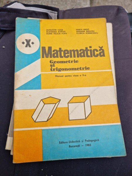 Augutin Cota...Florica Vornicescu - Matematica. Geometrie si Trigonometrie. Manual pentru clasa a X-a