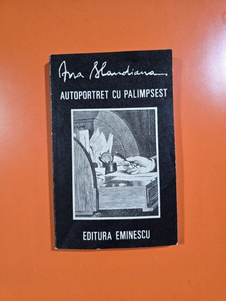 Autoportret cu palimpsest - Ana Blandiana