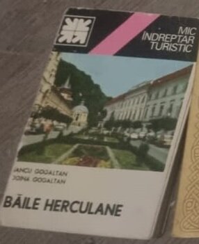 Baile Herculane, mic indreptar turistic - Iancu Gogaltan