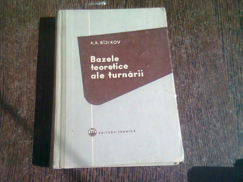BAZELE TEORETICE ALE TURNARII - A.A. RIJIKOV
