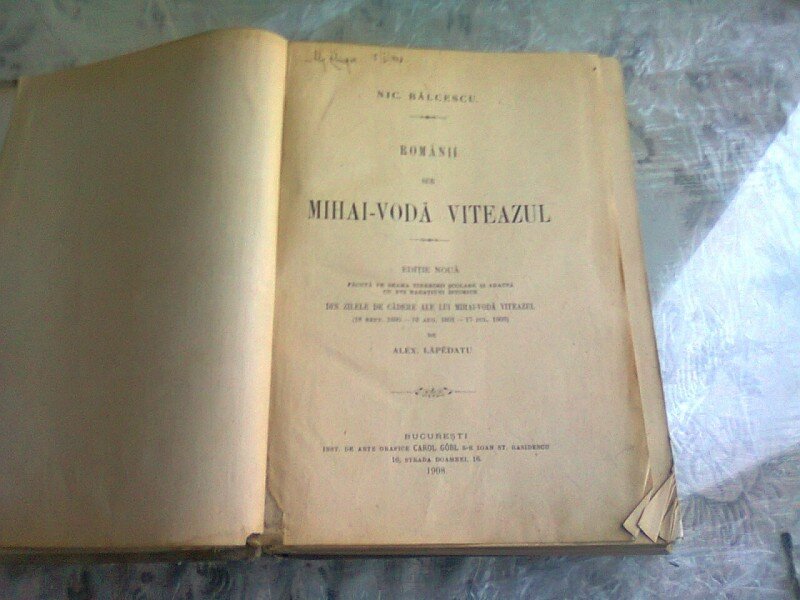 BIBLIOTECA RURALA. ROMANII SUB MIHAI-VODA VITEAZUL de NIC. BALCESCU 1908 / DIN ZILELE DE CADERE ALE LUI MIHAI-VODA VITEAZUL de ALEX. LEPADATU 1908