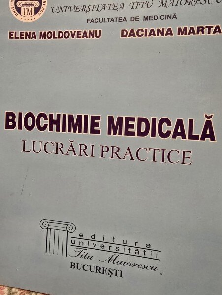 BIOCHIMIE MEDICALA , LUCRARI PRACTICE de ELENA MOLDOVEANU si DACIANA MARTA , 2008