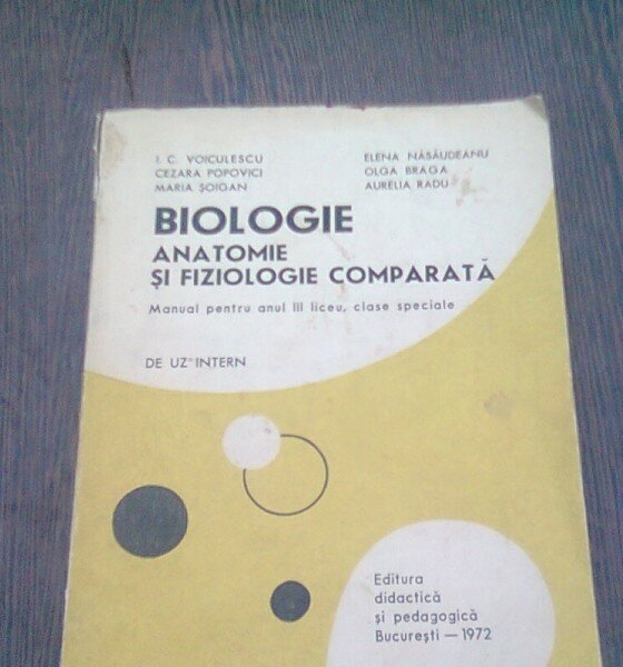 BIOLOGIE. ANATOMIE SI FIZIOLOGIE COMPARATA - I.E. VOICULESCU  (MANUAL PENTRU ANUL II LICEE)