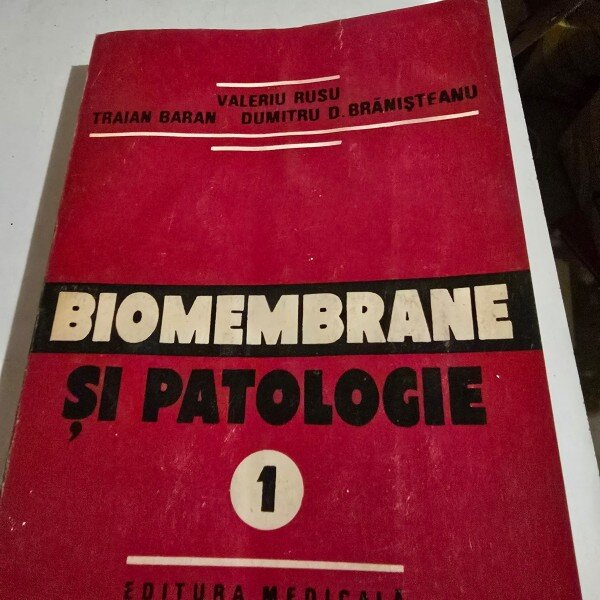 Biomembrane si patologie - Vasile Rusu vol.1