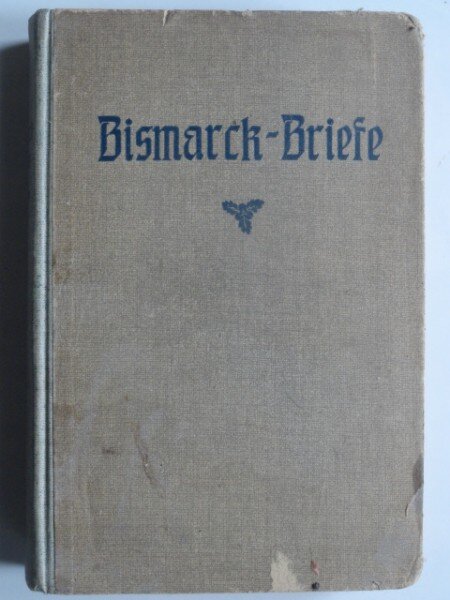 Bismarck - Briefe - Bruno Walden  (Bismarck - Scrisori catre familie si scrisori politice)