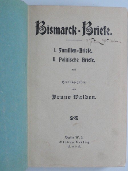 Bismarck - Briefe - Bruno Walden  (Bismarck - Scrisori catre familie si scrisori politice)