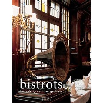 BISTROTS, BRASSERIES et RESTAURANTS PARISIENS - MATTHIEU FLORY  (CARTE IN LIMBA FRANCEZA)