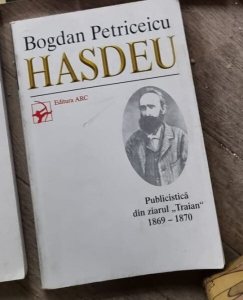 Bogdan Petriceicu Hasdeu, Publicistica din ziarul Traian 1869-1970 - Gabriel Mumjiev