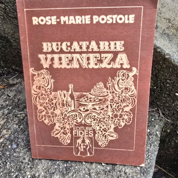 BUCATARIE VIENEZA - ROSE MARIE POSTOLE
