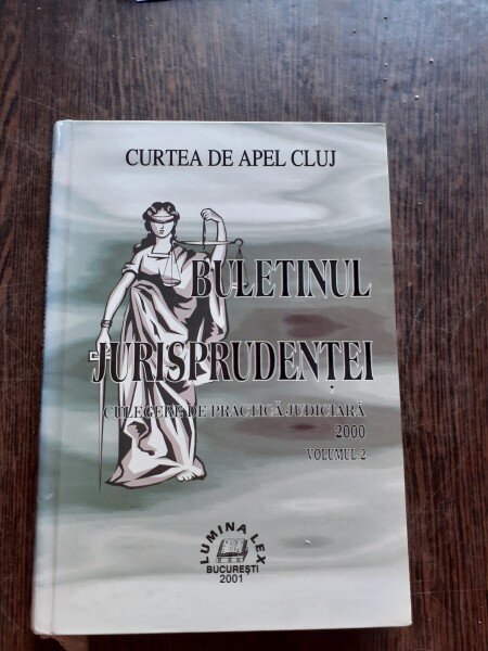 BULETINUL JURISPRUDENTEI CURTII DE APEL CLUJ 2000  VOL.2