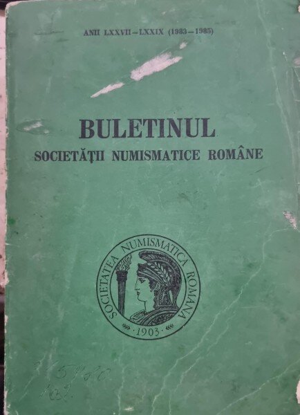 BULETINUL SOCIETATII NUMISMATICE ROMANE 1983- 1985