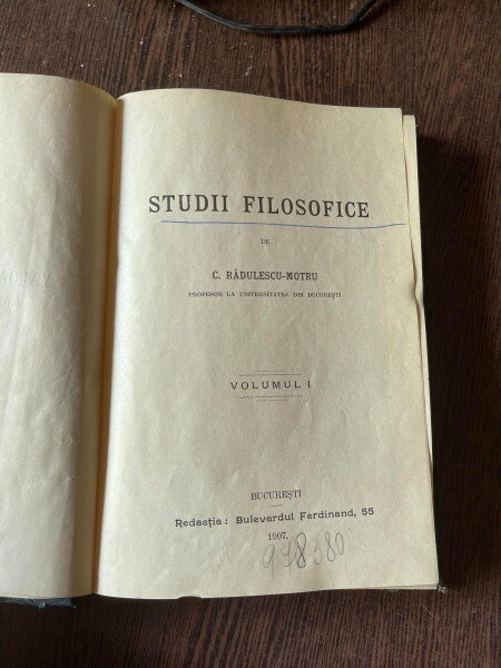 C. Radulescu Motru Studii Filosofice  Volumul I. Valoarea Silogismului, Problemele psihologiei, Despre suflet, Rolul social al filosofiei, De ce literatura romana este lipsita de actualitate, Doctrina conservatoare, Valoarea stiintei, Psihologia martorulu