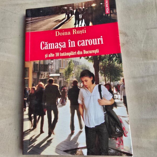 Camasa in carouri si alte 10 intamplari din Bucuresti - Doina Rusti