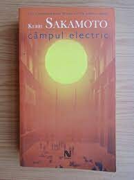 Campul electric - Kerri Sakamoto
