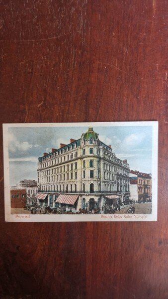Carte Postala - Bucuresti. Banca Belgiana Calea Victoriei