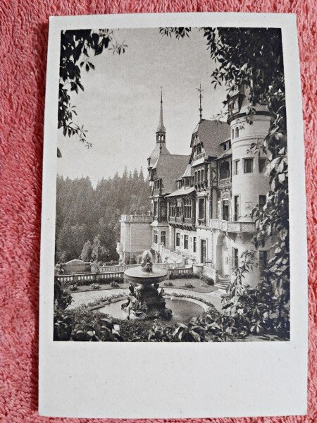 Carte postala, Castelul Peles fatada, perioada interbelica