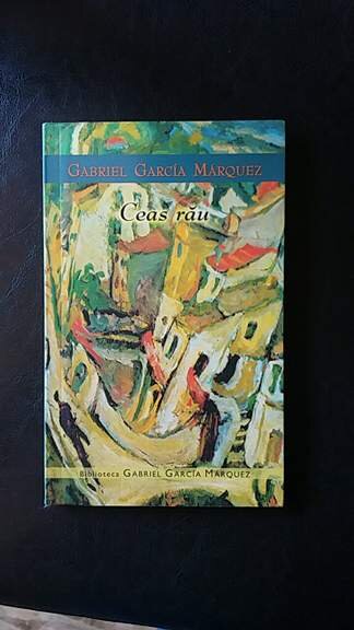 Ceas rau,Gabriel Garcia Marquez