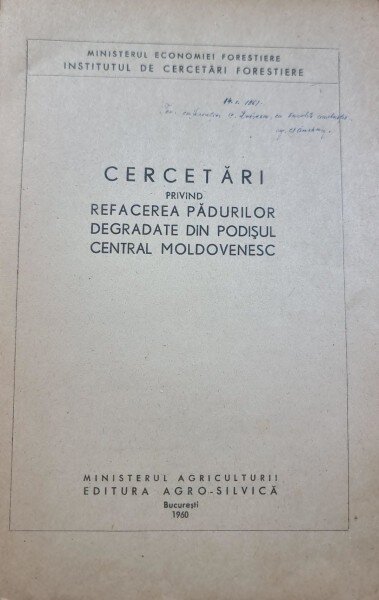 Cercetari privind refacerea padurilor degradate din Podisul Central Moldovenesc (cu dedicatie