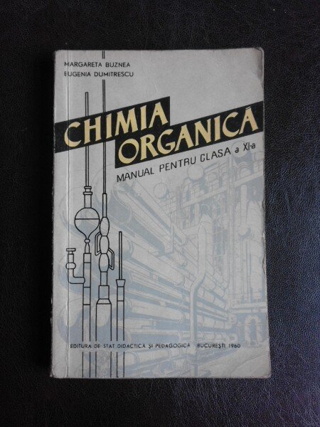Chimia organica, manual pentru clasa a XI-a - Margareta Buznea