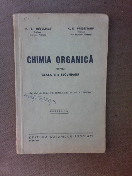 Chimia organica pentru clasa a VI-a secundara - N.T. Negulescu  editia I