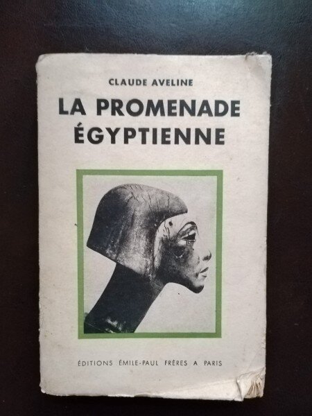 Claude Aveline - La Promenade Egyptienne
