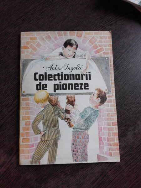 COLECTIONARII DE PIONEZE - ANTON INGOLIC