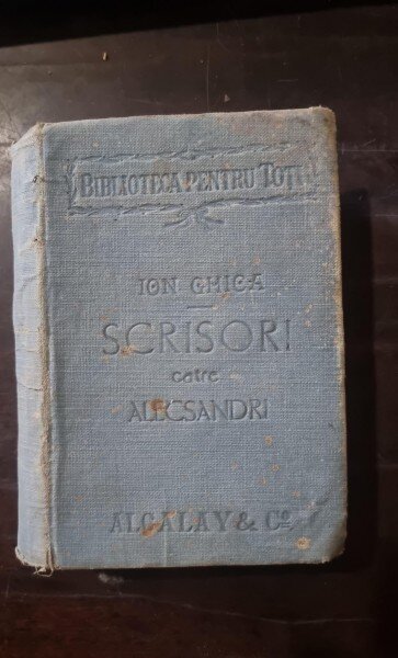 Coligat Scrisori catre V Alecsandri de Ion Ghica, 4 volume