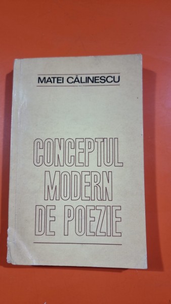 Conceptul modern de poezie - Matei Calinescu