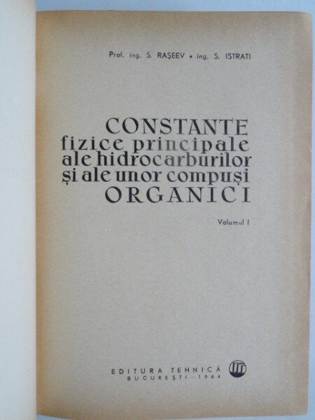 Constante fizice principale ale hidrocarburilor si ale unor compusi organici - S. Raseev  Vol.1+2
